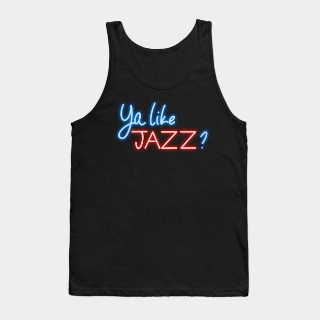 Ya like JAZZ? Tank Top by fionatgray